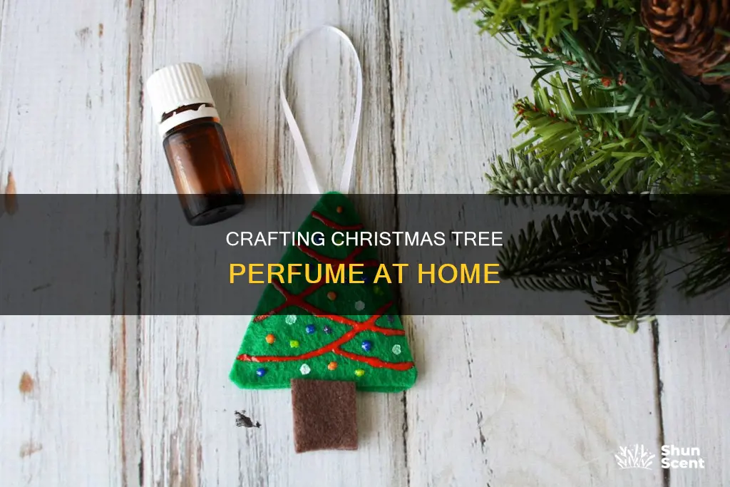how to make christmas tree perfume