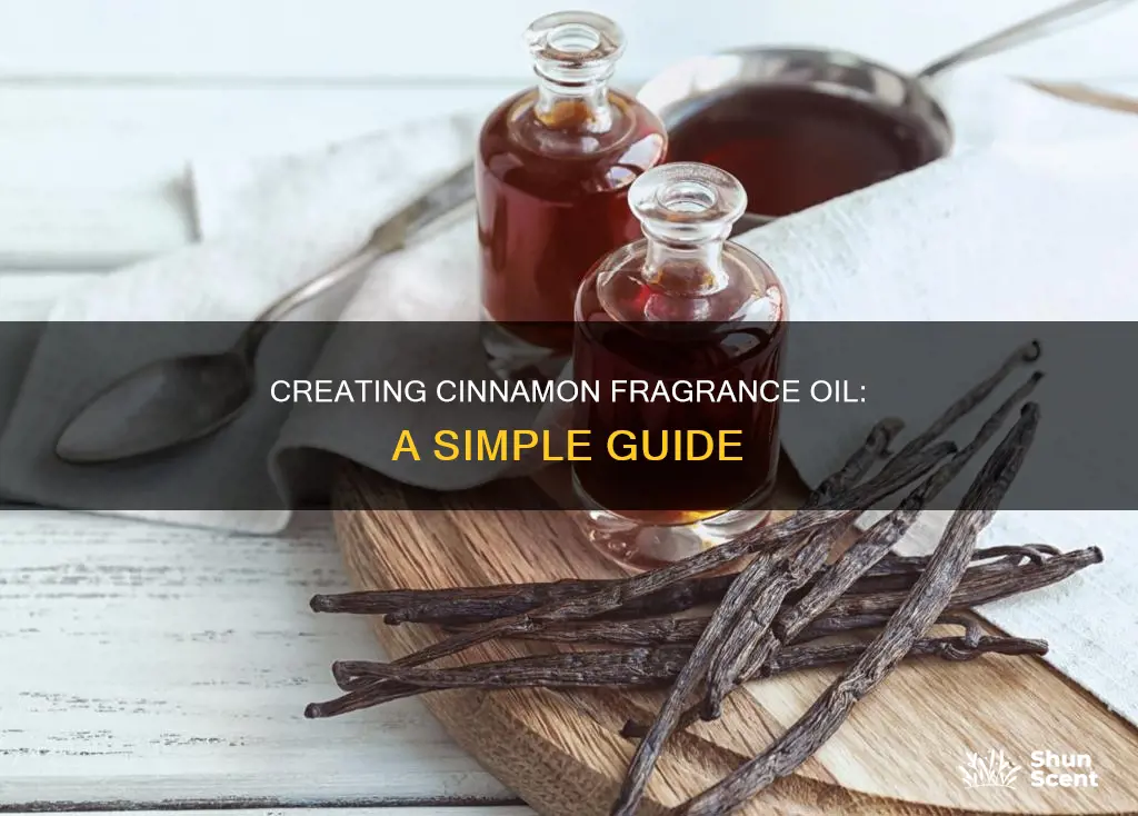 how to make cinnamon fragrance oil