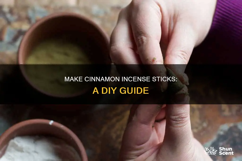how to make cinnamon incense stick