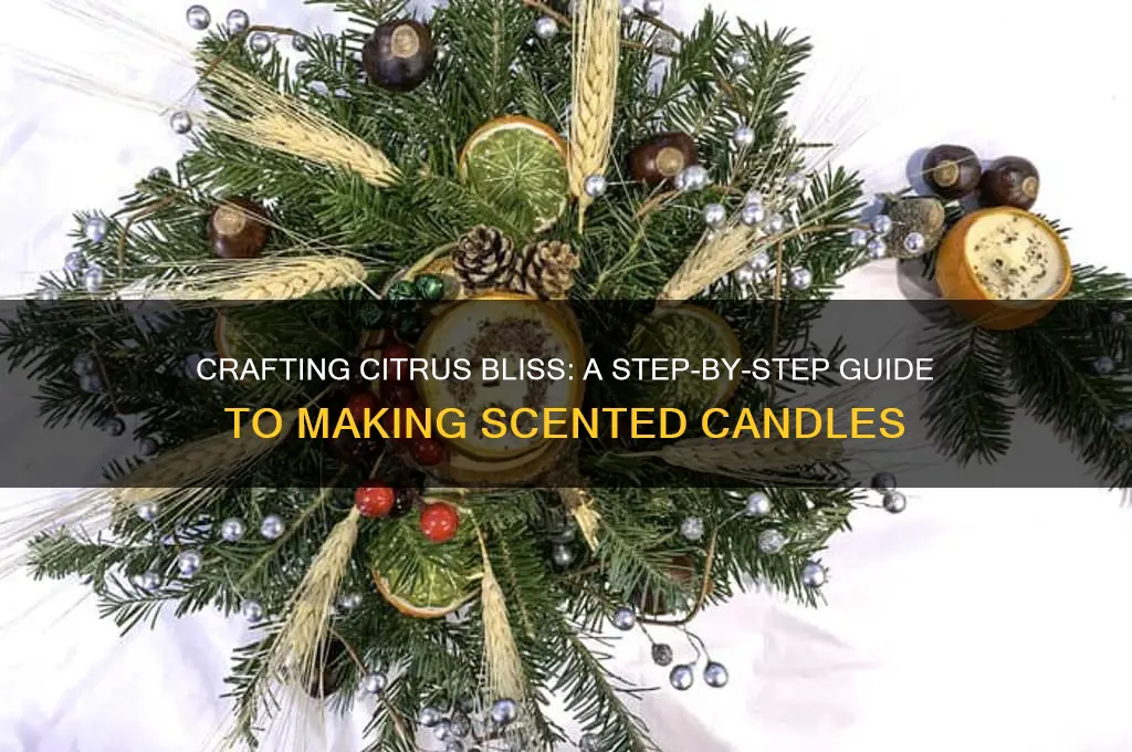 how to make citrus scented candles