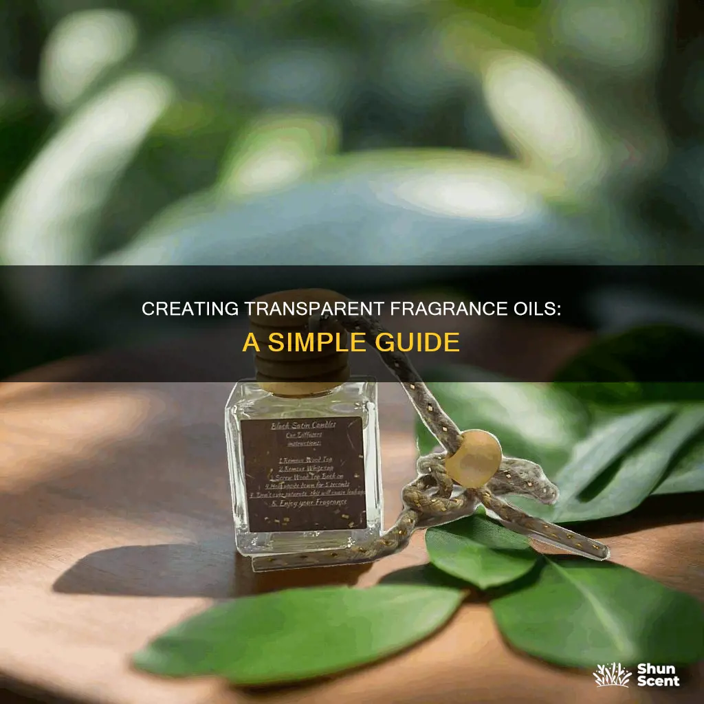 how to make clear fragrance oil