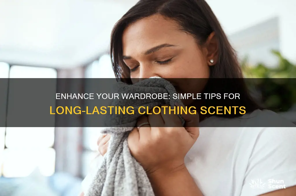 how to make clothing retain scent