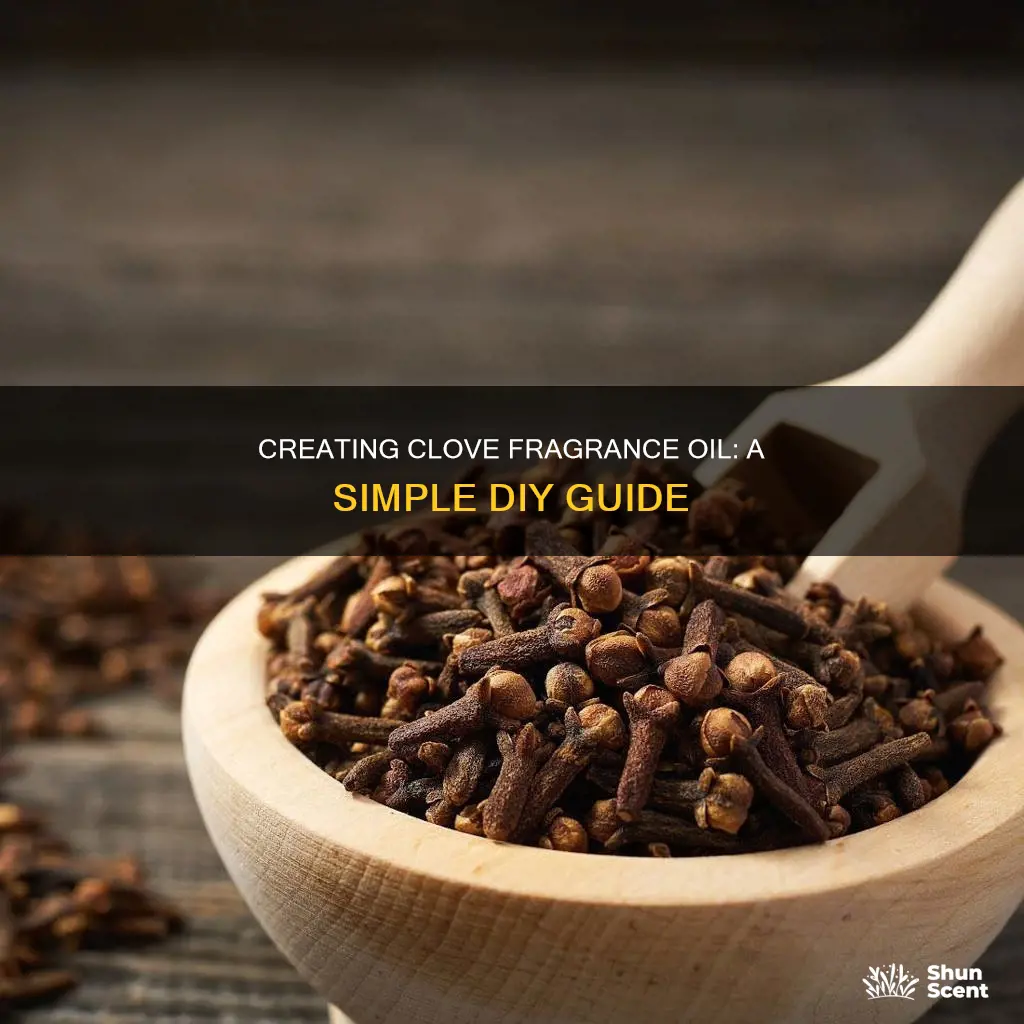 how to make clove fragrance oil