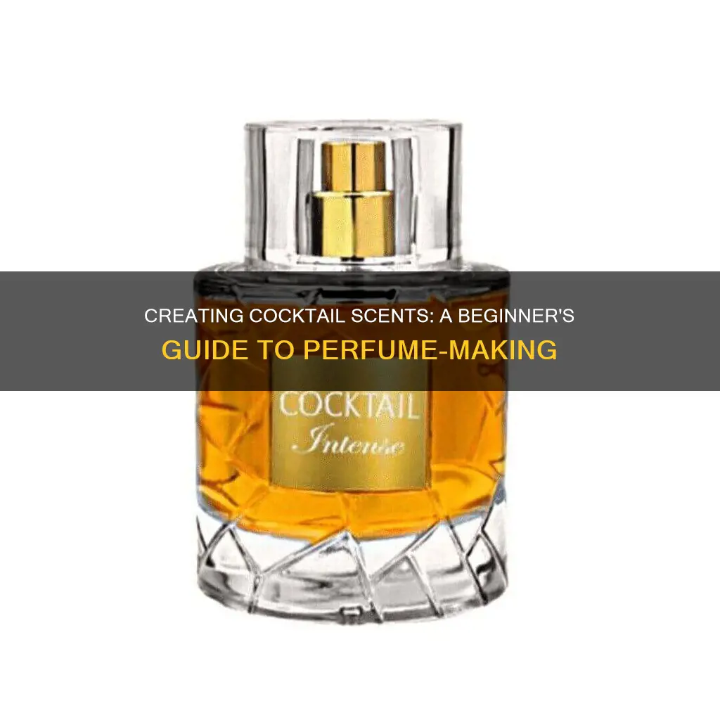 how to make cocktail perfume