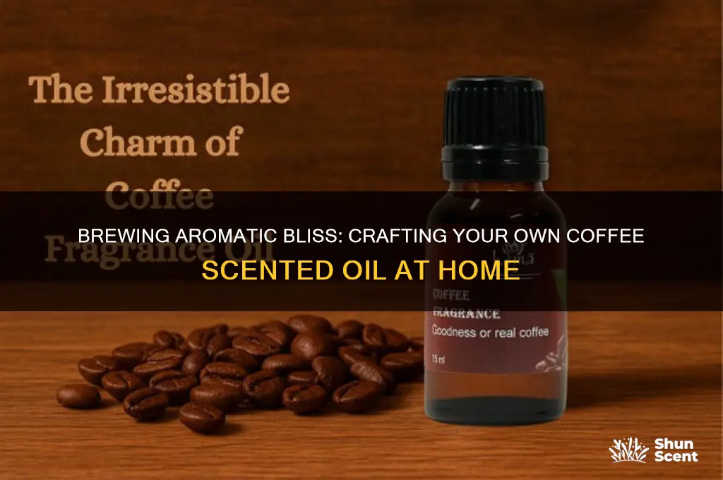 how to make coffee scented oil