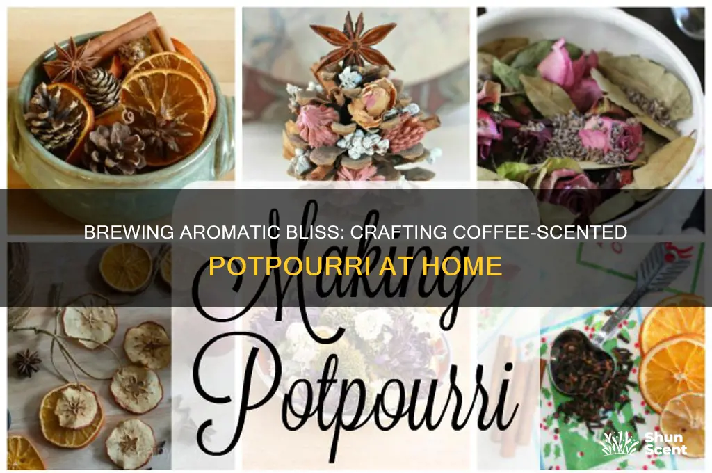 how to make coffee scented potpourri