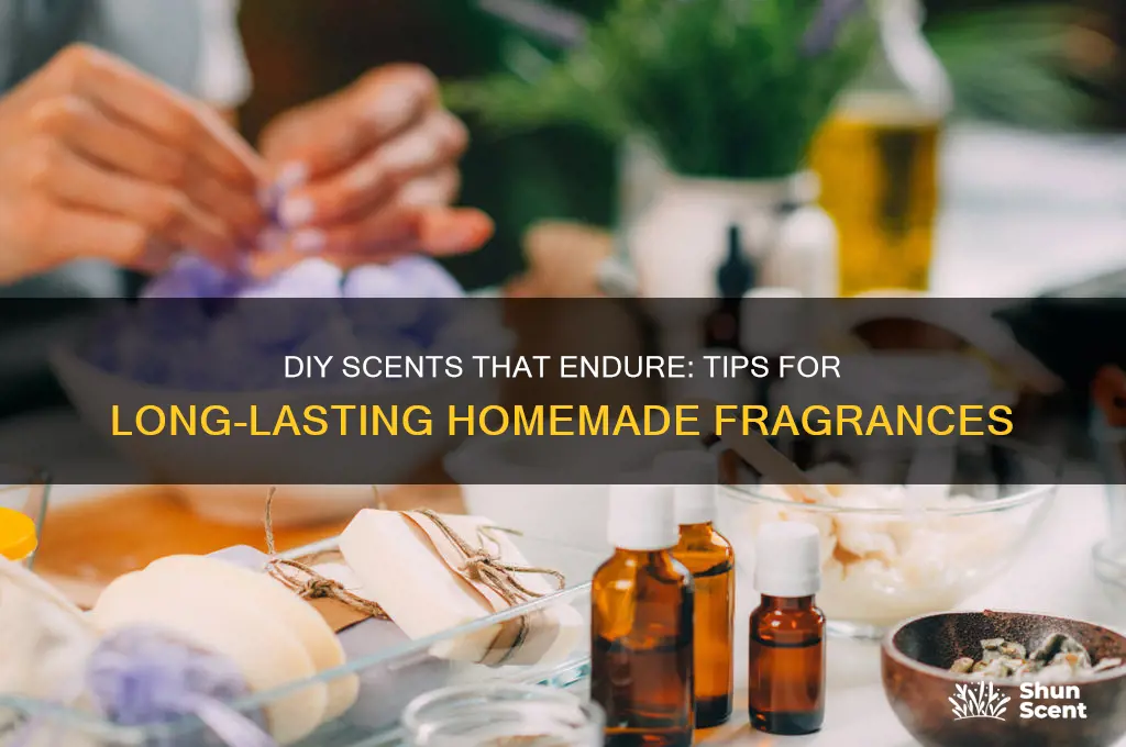 how to make diy scents last