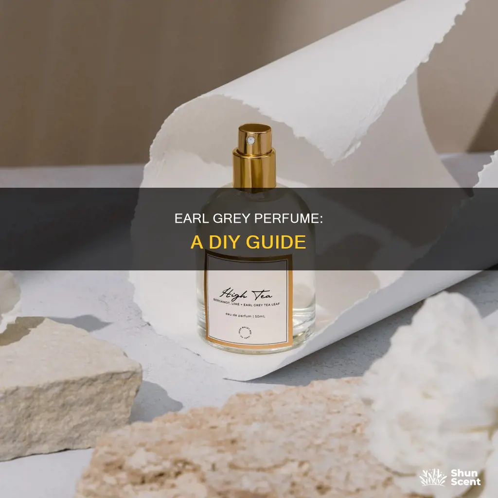 how to make earl grey perfume