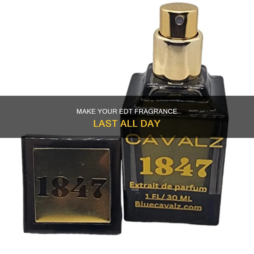 how to make edt perfume last longer