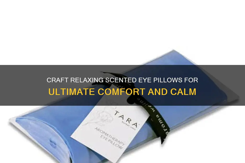 how to make eye pillows with a scent