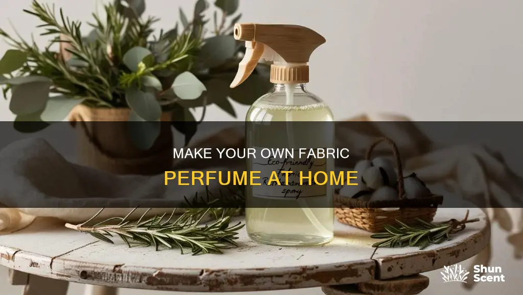 how to make fabric perfume