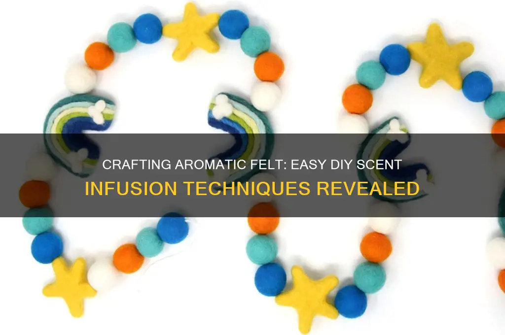 how to make felt scent