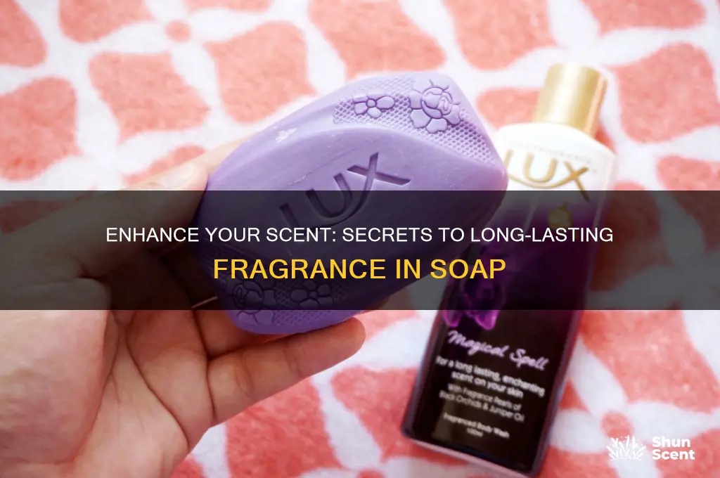 how to make fragrance last longer in soap