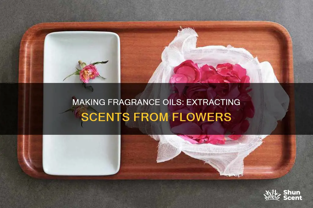 how to make fragrance oil from flowers