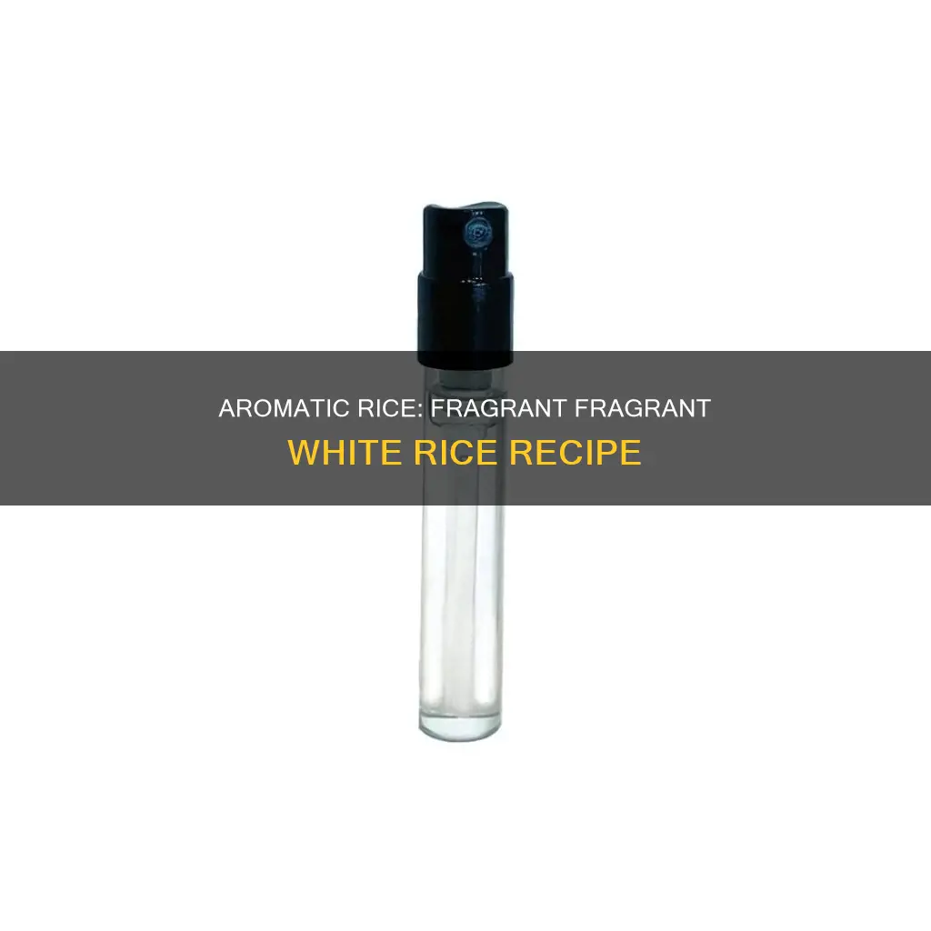 how to make fragrance rice using white rice