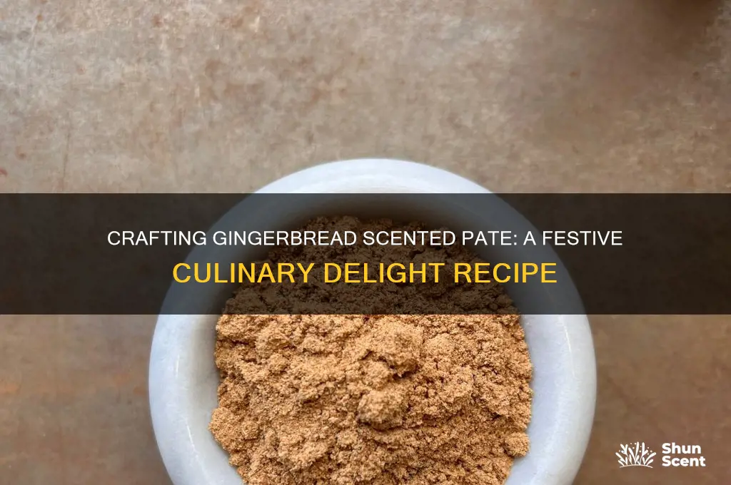 how to make gingerbread scented pate