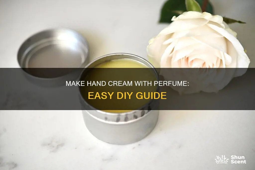how to make hand cream with perfume