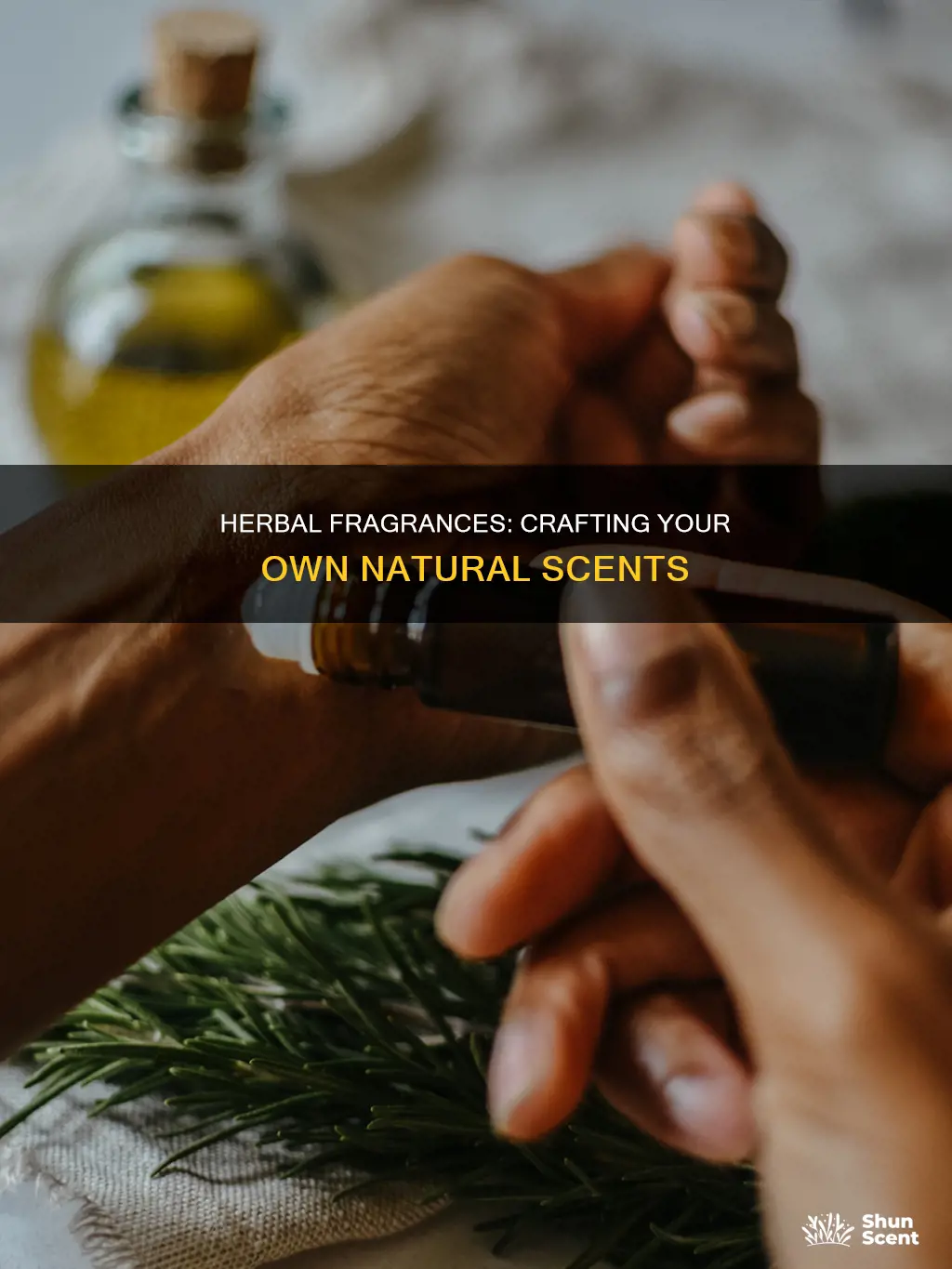 how to make herbal fragrances
