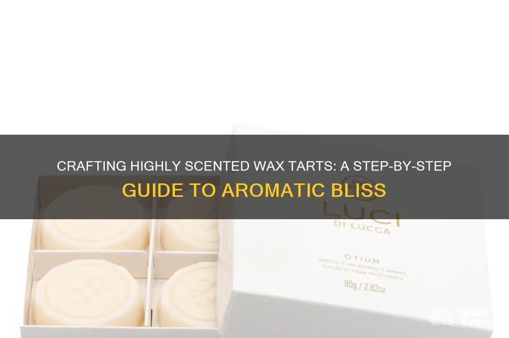 how to make highly scented wax tarts