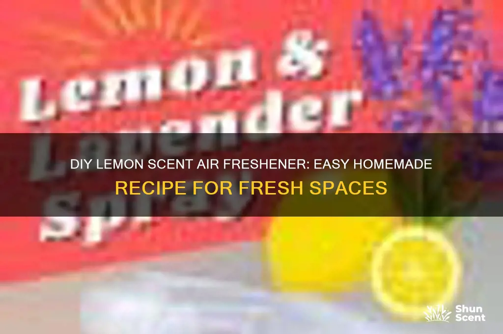 how to make home made lemon scent air freshiner