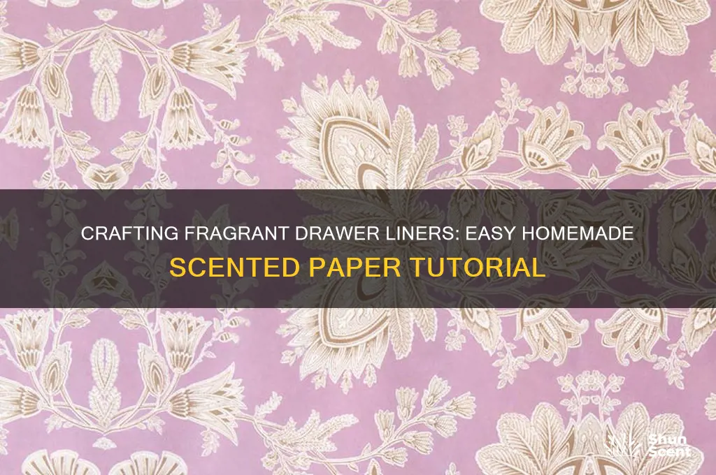 how to make homemade scented drawer liners