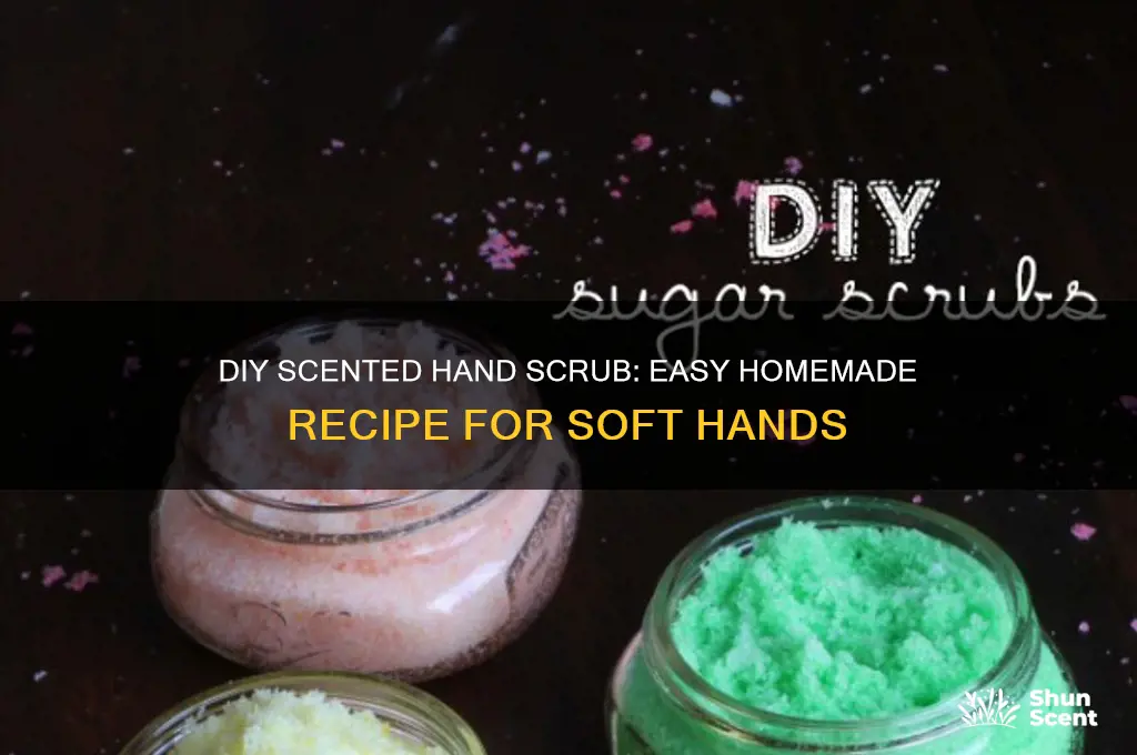 how to make homemade scented hand scrub
