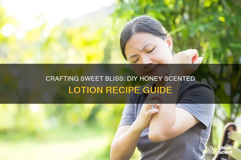how to make honey scented lotion