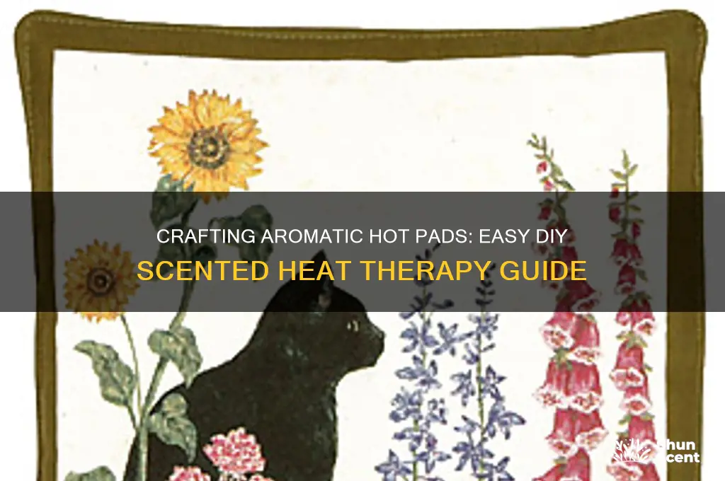 how to make hot pads with scents