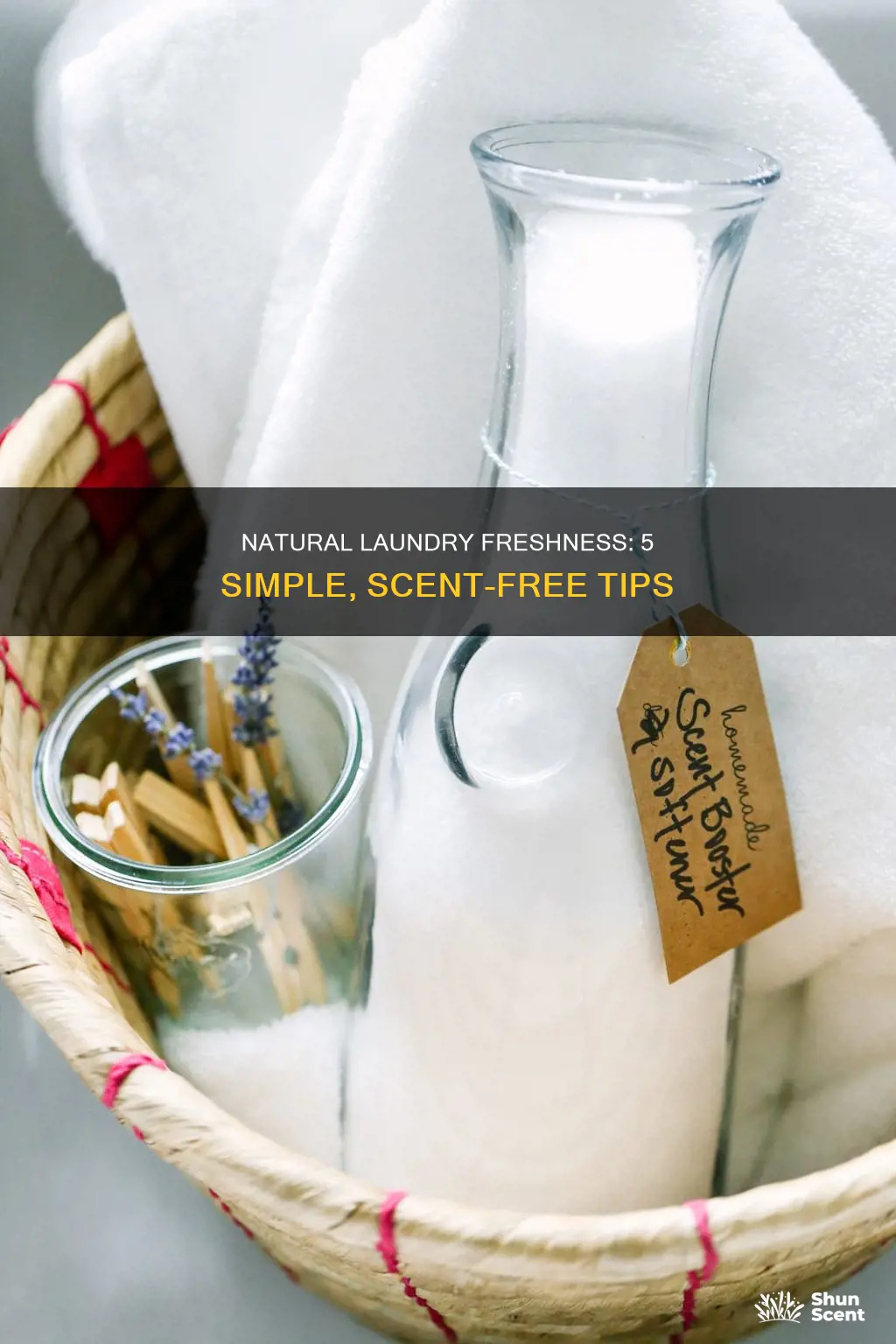 how to make laundry smell good without fragrance