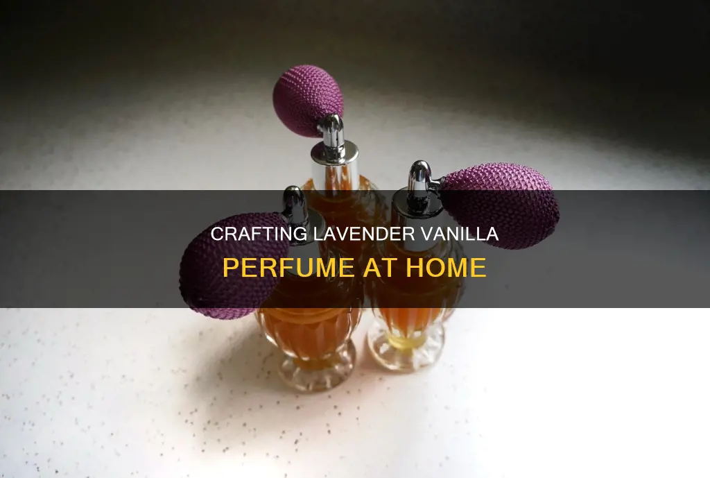 how to make lavender vanilla perfume