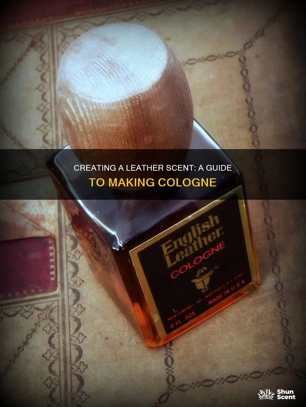 how to make leather cologne