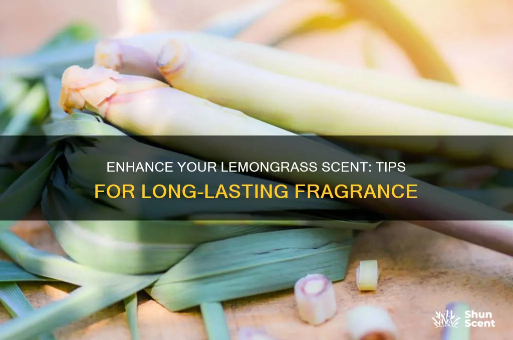 how to make lemongrass scent last longer