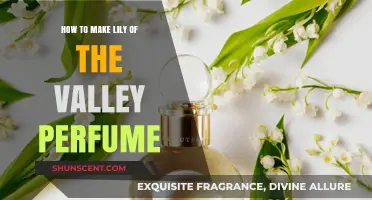 Creating Lily of the Valley Perfume at Home