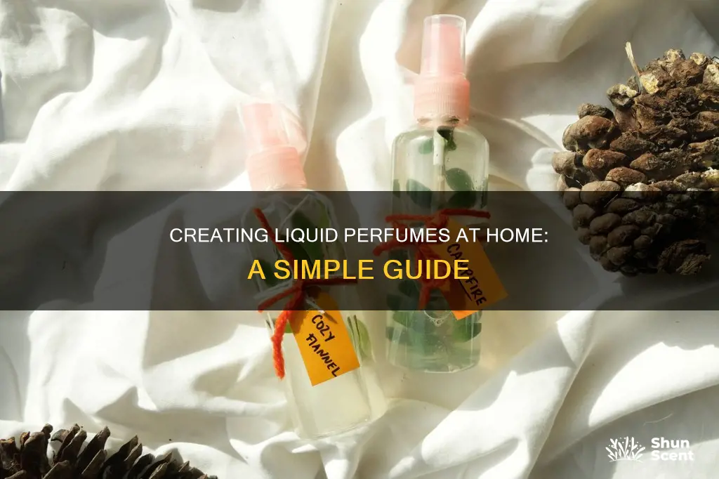 how to make liquid perfume at home