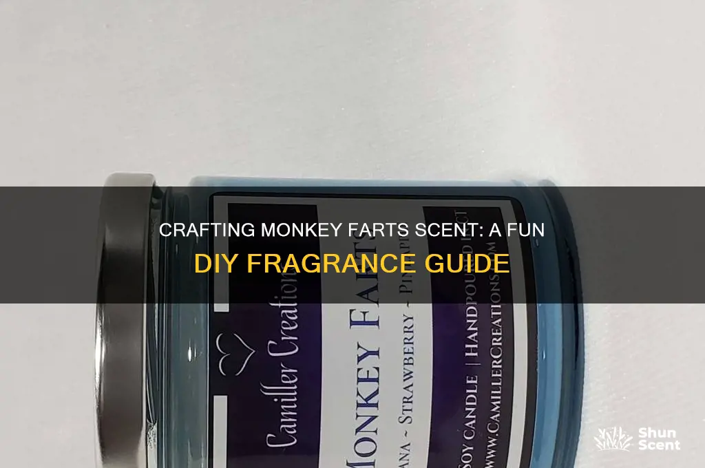 how to make monkey farts scent