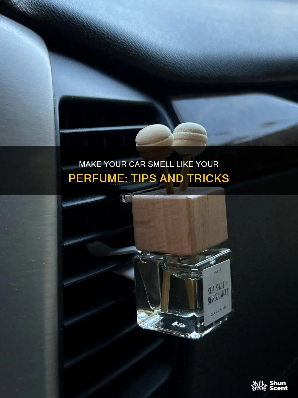 how to make my car smell like my perfume