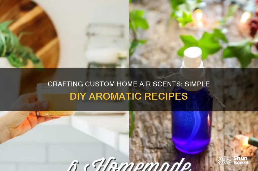 how to make my own home air scents