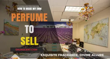 Creating Unique Scents: Making and Selling Your Own Perfume