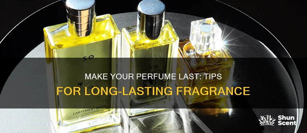 how to make my perfume last longer on my skin