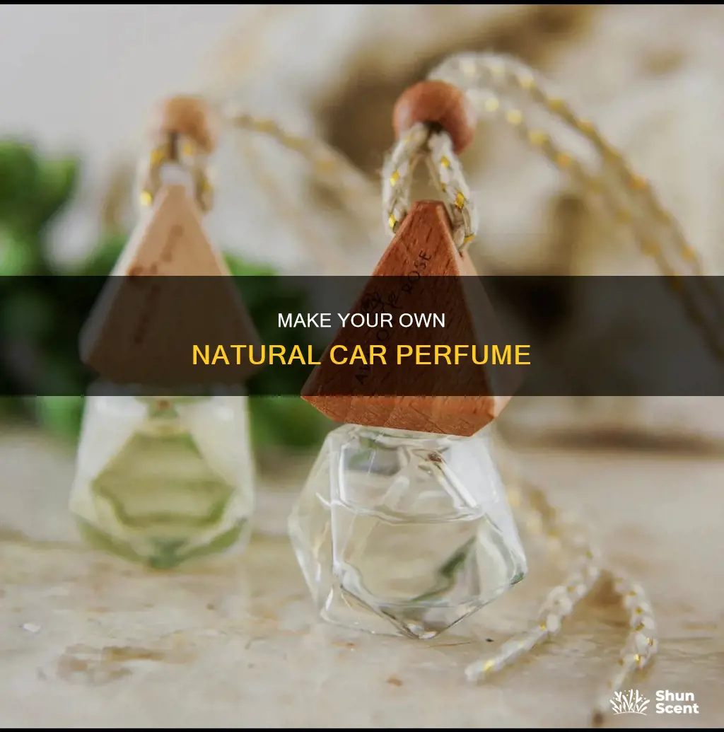 how to make natural car perfume