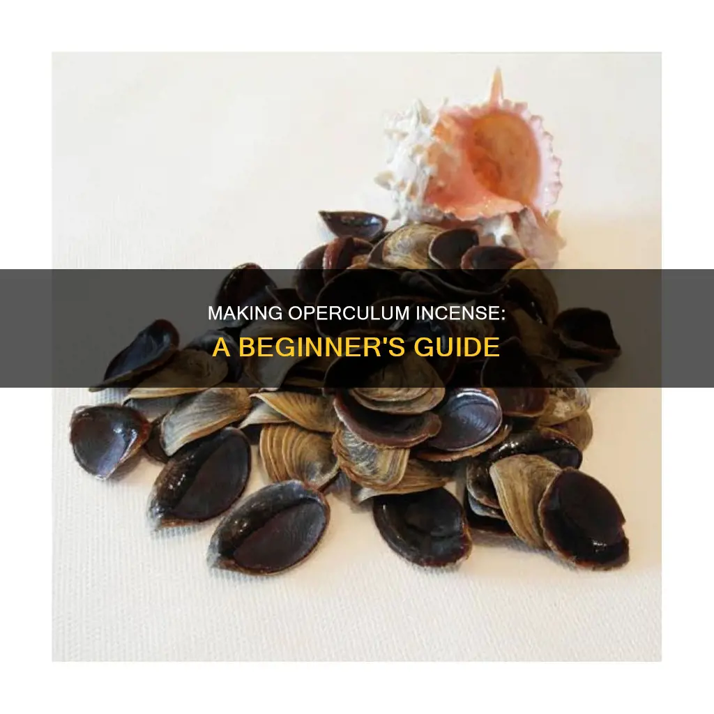 how to make operculum incense