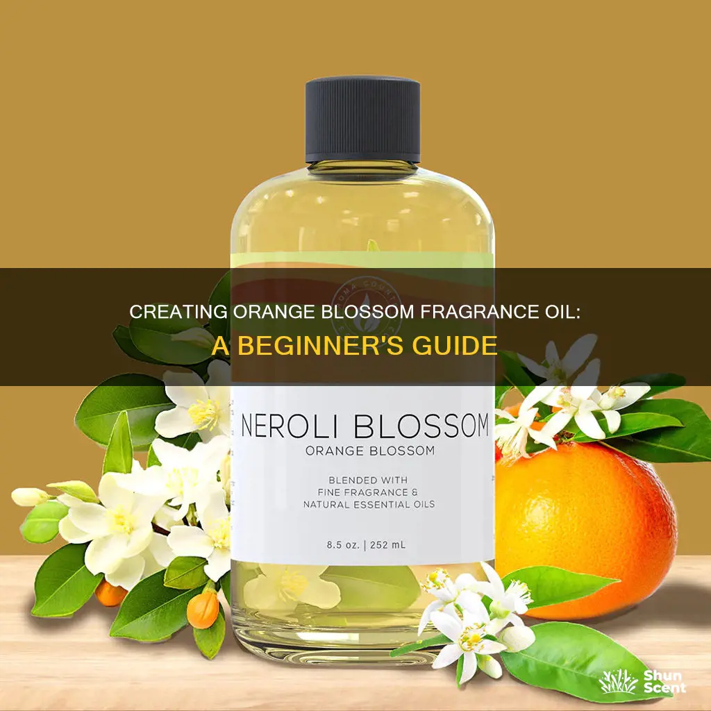 how to make orange blossom fragrance oil