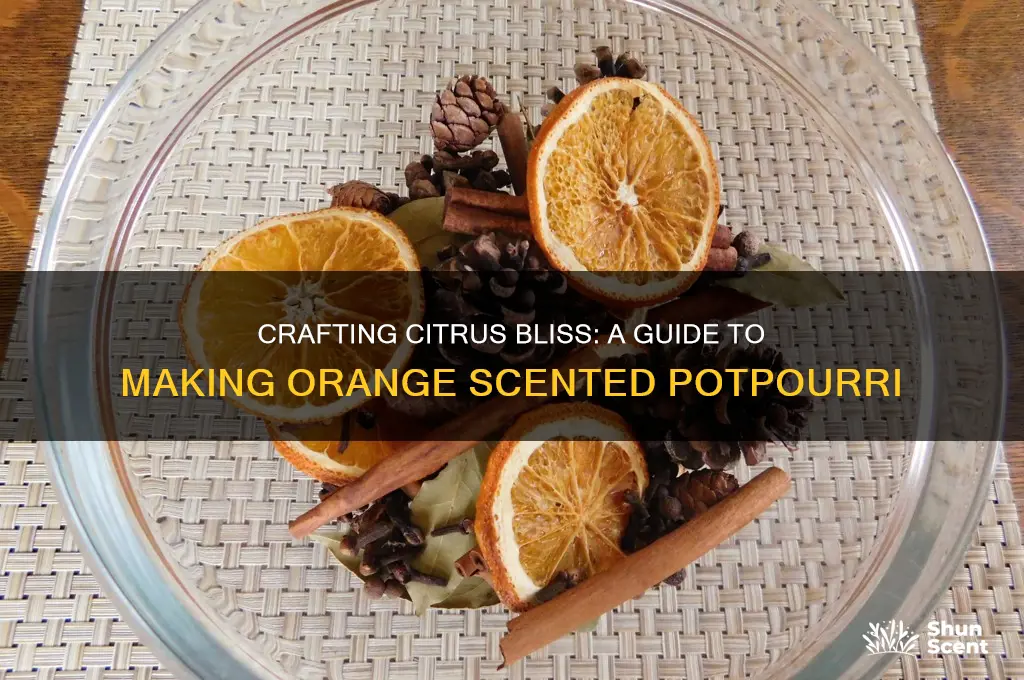 how to make orange scented potpourri