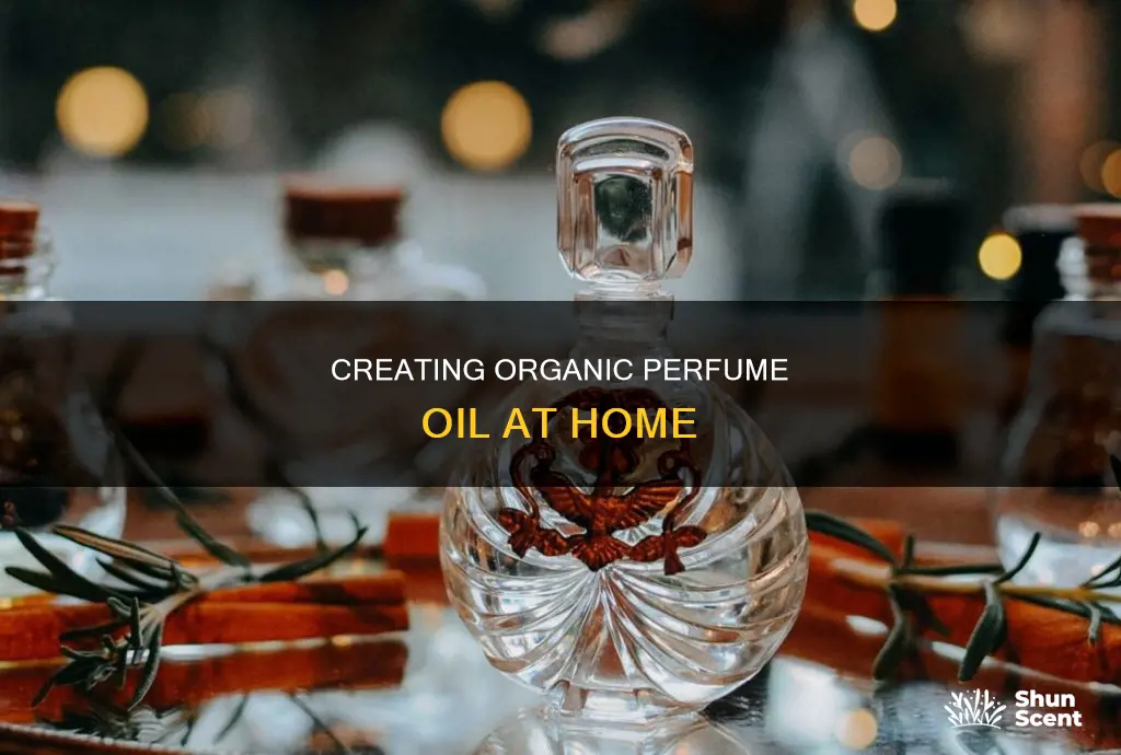 how to make organic perfume oil