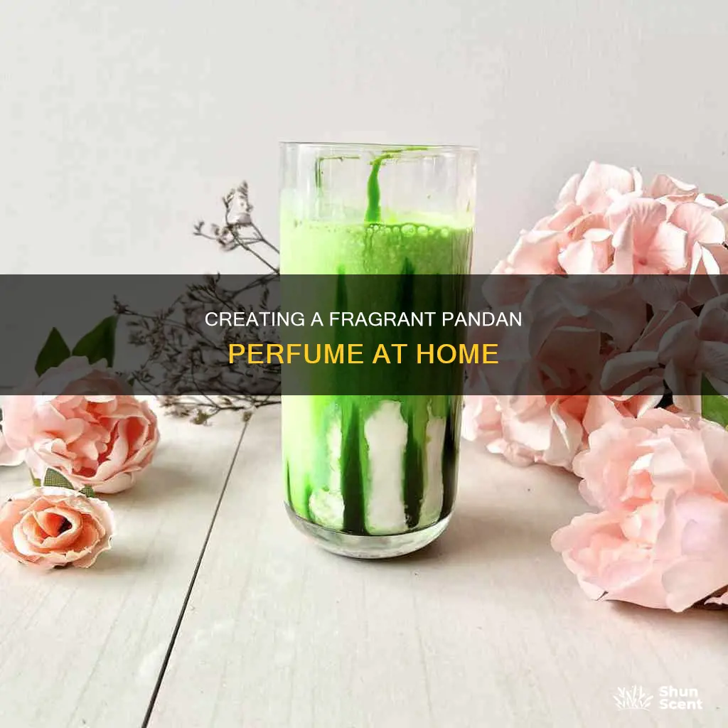 how to make pandan perfume