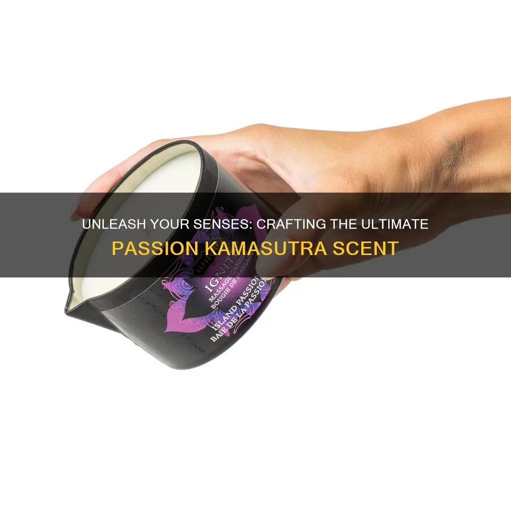 how to make passion kamasutra fragrance