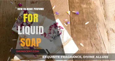 Creating Liquid Soap Perfumes: A Beginner's Guide