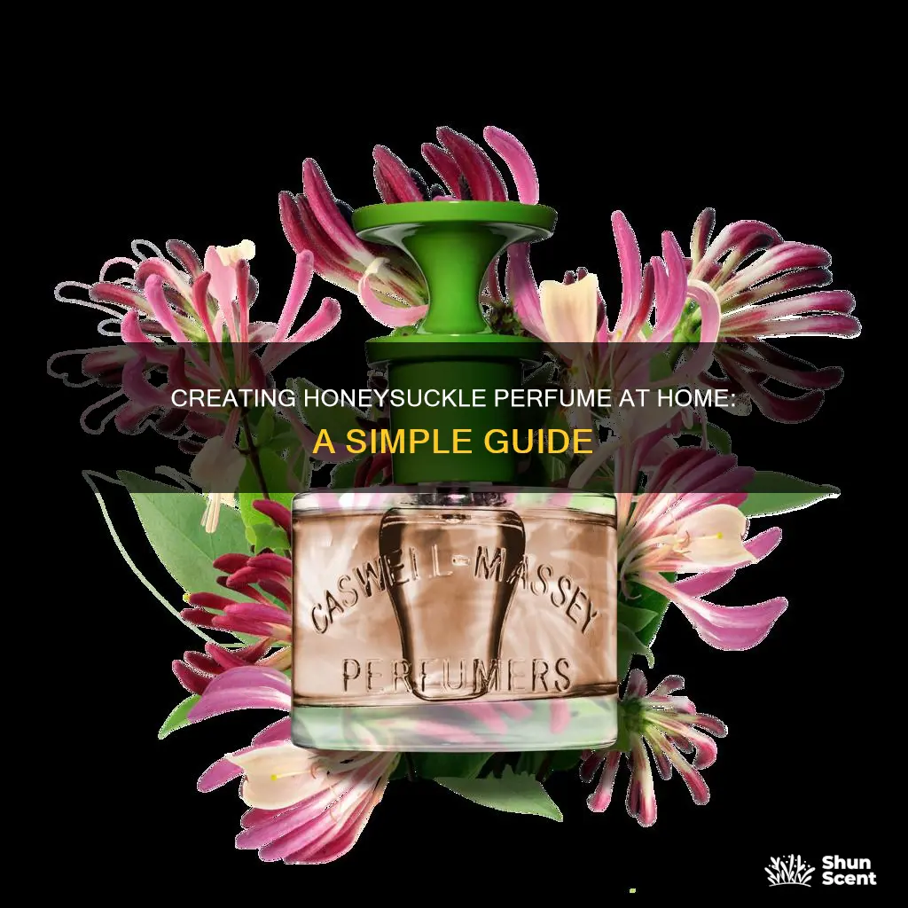 how to make perfume from honeysuckle