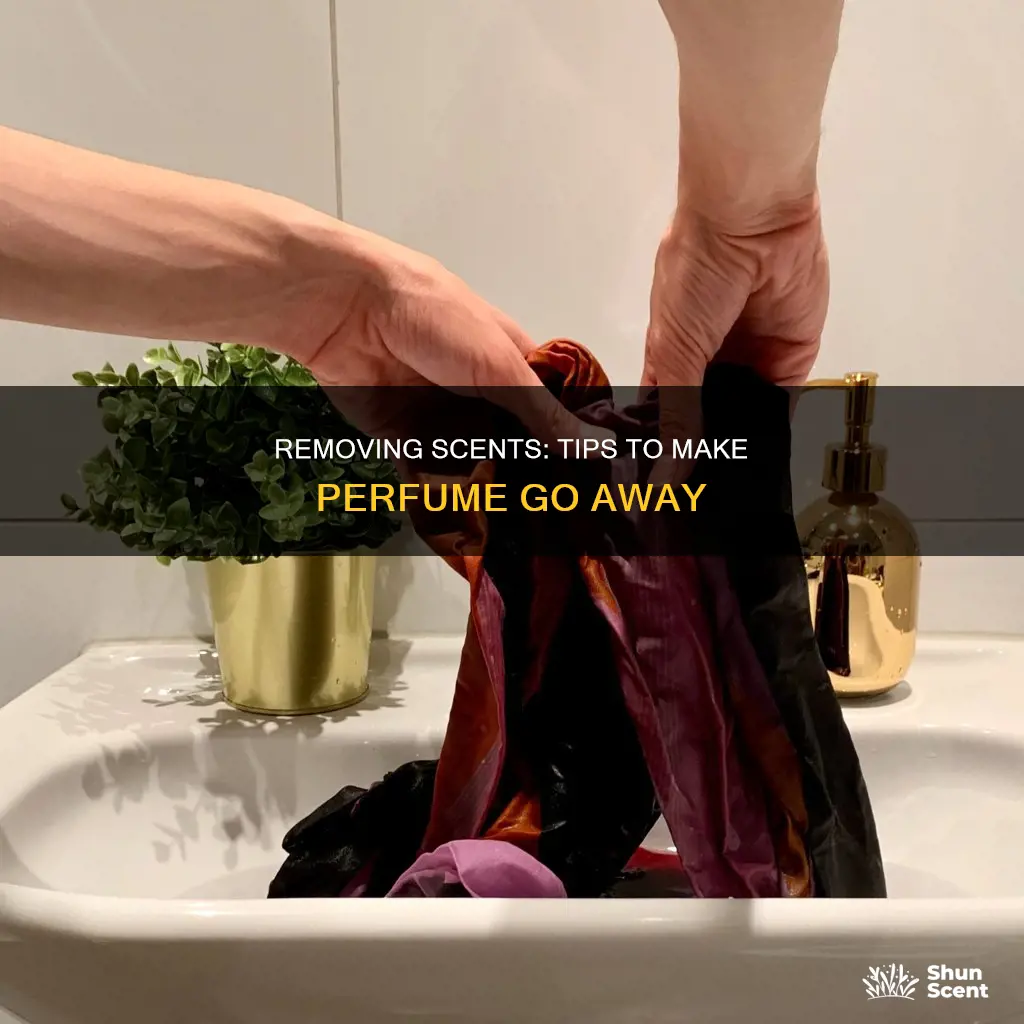 how to make perfume go away