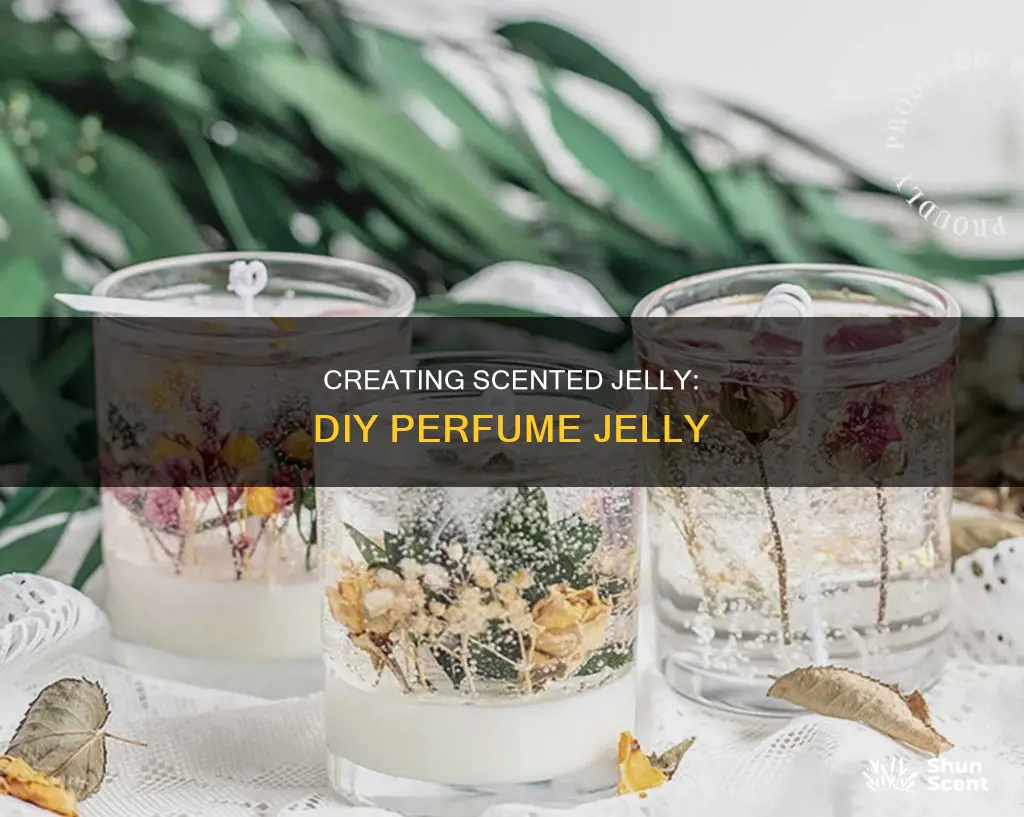 how to make perfume jelly